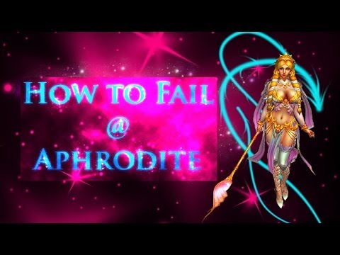 SMITE - Smitten's How to Fail at SMITE Ep. 8: Aphrodite Guide