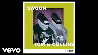 Tom & Collins - Swoon video