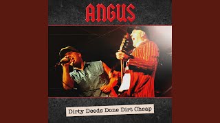 Dirty Deeds Done Dirt Cheap