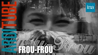 Frou-Frou, le générique ⎢INA Arditube