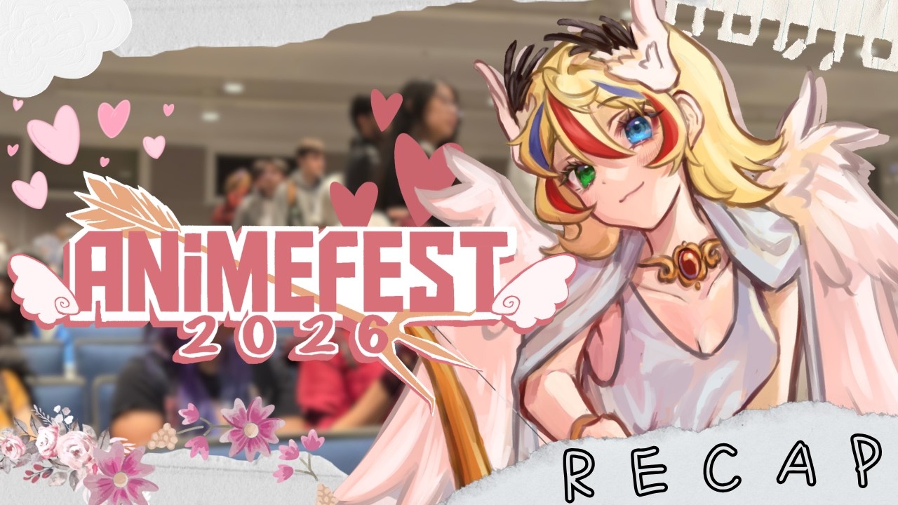 Animefest 2026 Recap