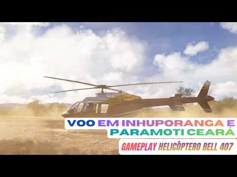 Voo em Inhuporanga e Paramoti Ceará de Helicóptero Gameplay - MSFS 2024 I RTX 2060 SUPER