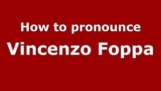 How to pronounce Vincenzo Foppa