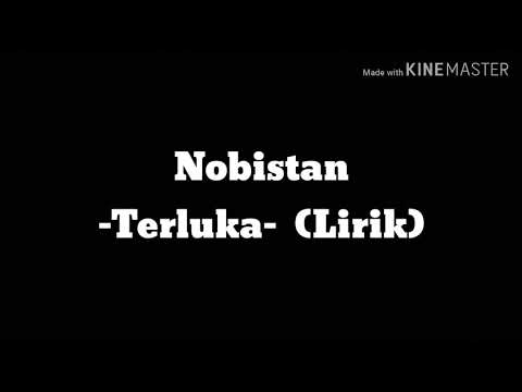 Nobistan - Terluka - (Lirik)