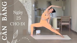 Ngày 25 - CHO ĐI  | 30 Ngày Yoga CÂN BẰNG (2024) | Yoga By Sophie