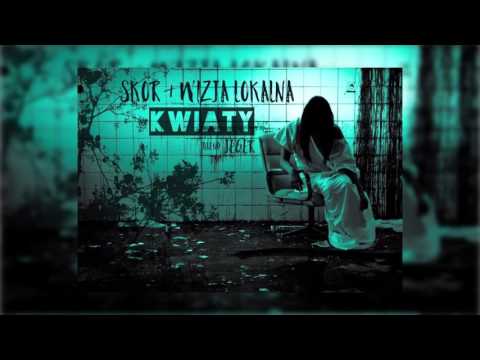 Skor x Wizja Lokalna - Kwiaty (Madness Blend)[Prod. The Returners]