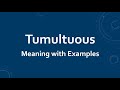 Tumultuous Meaning with Examples