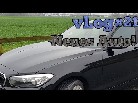 vLog #21 | Mein neues Auto, 1er BMW