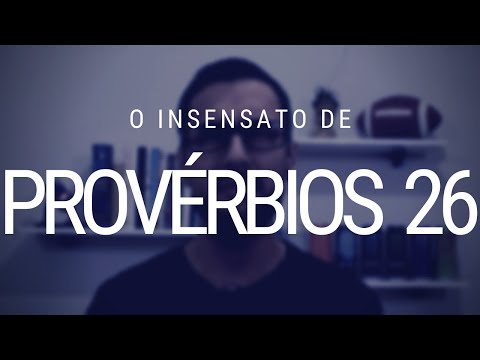 Proverbs 26 - The fool and the wise