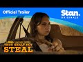 Official Trailer | Thou Shalt Not Steal | A Stan Original Series.