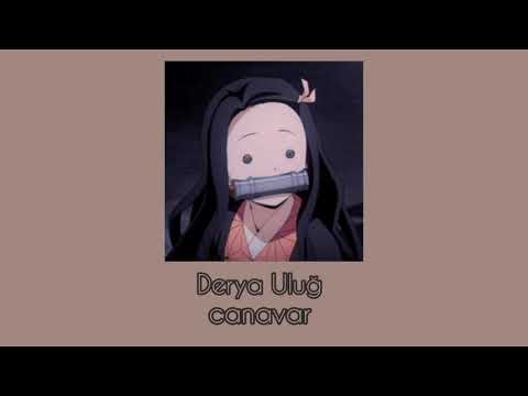derya uluğ - canavar (slowed + reverb)
