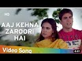 Aaj Kahna Jaruri Hai Full Song Jhankar Film Andaaz 2003 Akshay Kumar Lara Latta Udit Alka