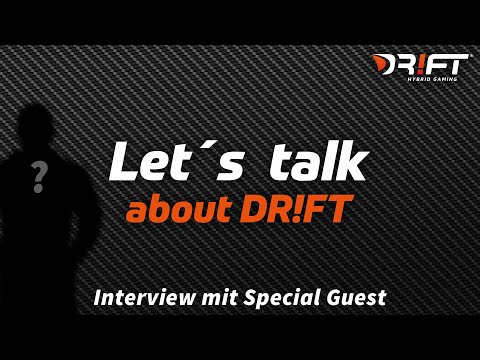 Let´s talk about DR!FT / Interview mit Special Guest