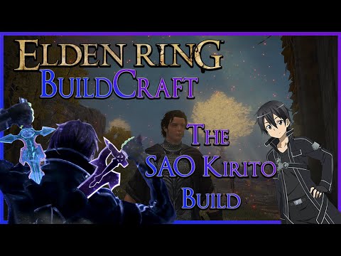 ELDEN RING BuildCraft - The SAO Kirito Build (Slice and Dice Them Up!)