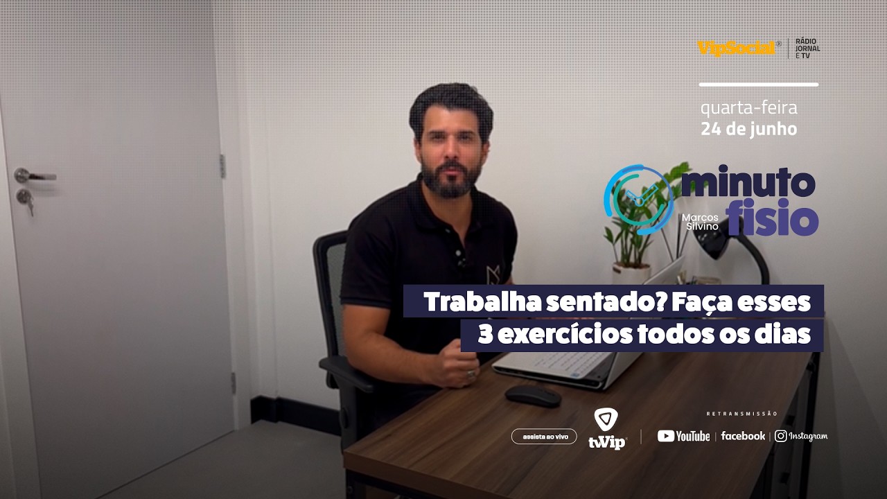 Minuto Fisio | Trabalha sentado? Faça esses 3 exercícios todos os dias