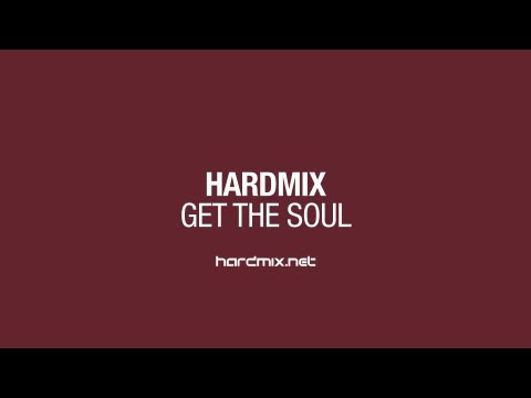 Hardmix - Get The Soul