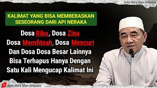 Download lagu SEKALI MENGUCAP KALIMAT INI BISA MENGHAPUS SELURUH DOSA DOSA BESAR - ABAH GURU BAKHIET TERBARU mp3