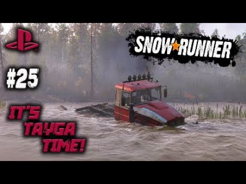 SNOWRUNNER /ON PS4/ #25 /IT'S TAYGA TIME/ Taymyr Russia GAMEPLAY.