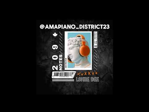 Loxiie Dee - 209 Notes (Official Audio) |TikTok Song| Lucid Dreams Amapiano remix