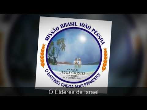 Missão Brasil João Pessoa -  Ó Élderes de Israel (Mormon Sud Music Brazil)
