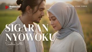 Download lagu SIGARAN NYOWOKU - SASTRA ATI | Lagu Pop Jawa Romantis 2026 ( Lyric Video) mp3 Download lagu SIGARAN NYOWOKU - SASTRA ATI | Lagu Pop Jawa Romantis 2026 ( Lyric Video) mp3