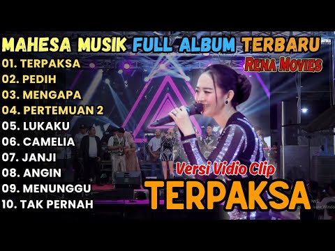 TERPAKSA - MAHESA MUSIK FULL ALBUM TERBARU 2025 || RENA MOVIES FULL ALBUM 2025 // FARIS AND FRIEND