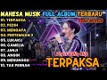 TERPAKSA MAHESA MUSIK FULL ALBUM TERBARU 2025 RENA MOVIES FULL ALBUM 2025 FARIS AND FRIEND
