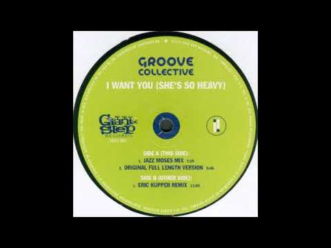 Groove Collective  -  I Want You (She's So Heavy) (Jazz Moses Mix)