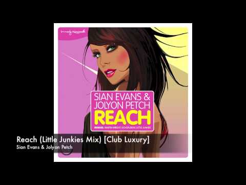 Sian Evans & Jolyon Petch - Reach (Little Junkies Mix) [Club Luxury]