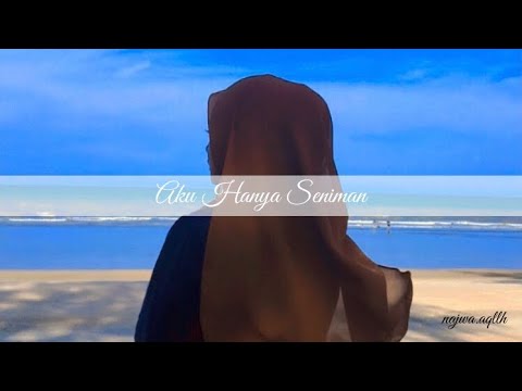 Aku Hanya Seniman | cover by Najwa