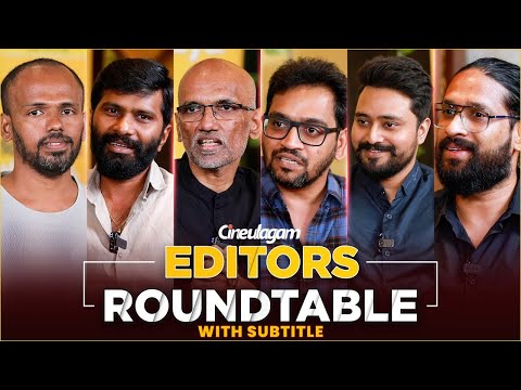 Editors Roundtable - FIRST-EVER | Sreekar Prasad | Ruben | Philomin | Ramar | Selva RK | Sreejith