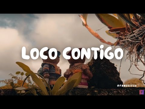 Loco Contigo - DJ Snake, J Balvin, Tyga [LYRICS]