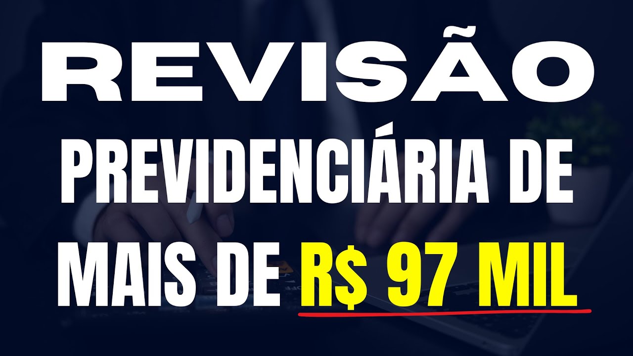 UMA REVISÃO PREVIDENCIÁRIA DE MAIS DE R$ 97 MIL / VEJA DECISÃO FAVORÁVEL