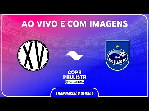 JOGO COMPLETO: XV PIRACICABA X RIO CLARO | RODADA 2 | COPA PAULISTA SICREDI 2024