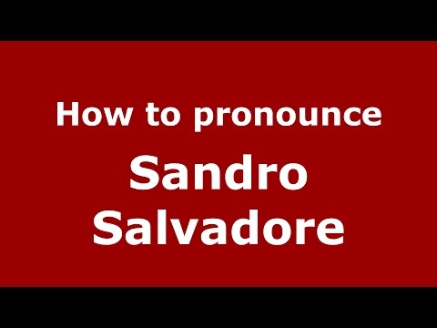 How to pronounce Sandro Salvadore (Italian/Italy)  - PronounceNames.com