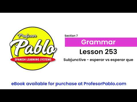 Grammar - Lesson 253 - Subjunctive - esperar vs esperar que