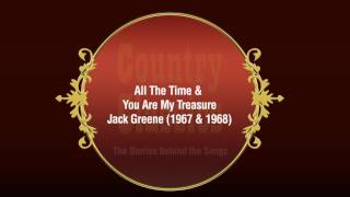 Country Classics: All The Time &amp; You Are My Treasure - Jack Greene (1967 &amp; 1968)