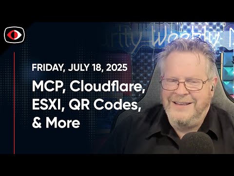 Existential Dread, MCP, Cloudflare, ESXI, QR Codes, Salt Typhoon, Aaran Leyland... - SWN #495