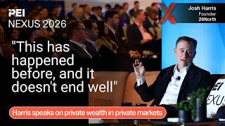 26North's Josh Harris on the private wealth boom: opportunity or ticking time bo