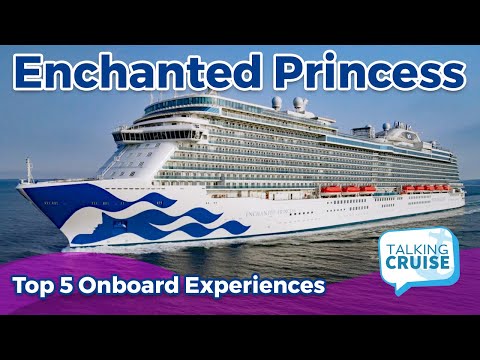 Enchanted Princess - Top 5 Onboard Experiences