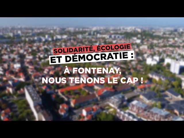 Solidarité, écologie et démocratie : à Fontenay, nous tenons le cap !