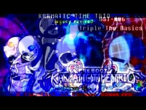[Karmatic Time Trio: Legacy Revived x SK's Version]A Parallel of Former Slackers x Triple The Basics