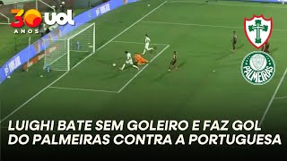 GOL DE LUIGHI ABRE O PLACAR ENTRE PALMEIRAS E PORTUGUESA NO PAULISTÃO; VEJA O GOL