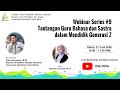 Webinar Series #9: Tantangan Guru Bahasa dan Sastra dalam Mendidik Generasi Z Webinar Series #9: Tantangan Guru Bahasa dan Sastra dalam Mendidik Generasi Z