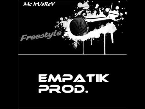 Mc IrUsReV - Freestyle ( Prod Empatik )