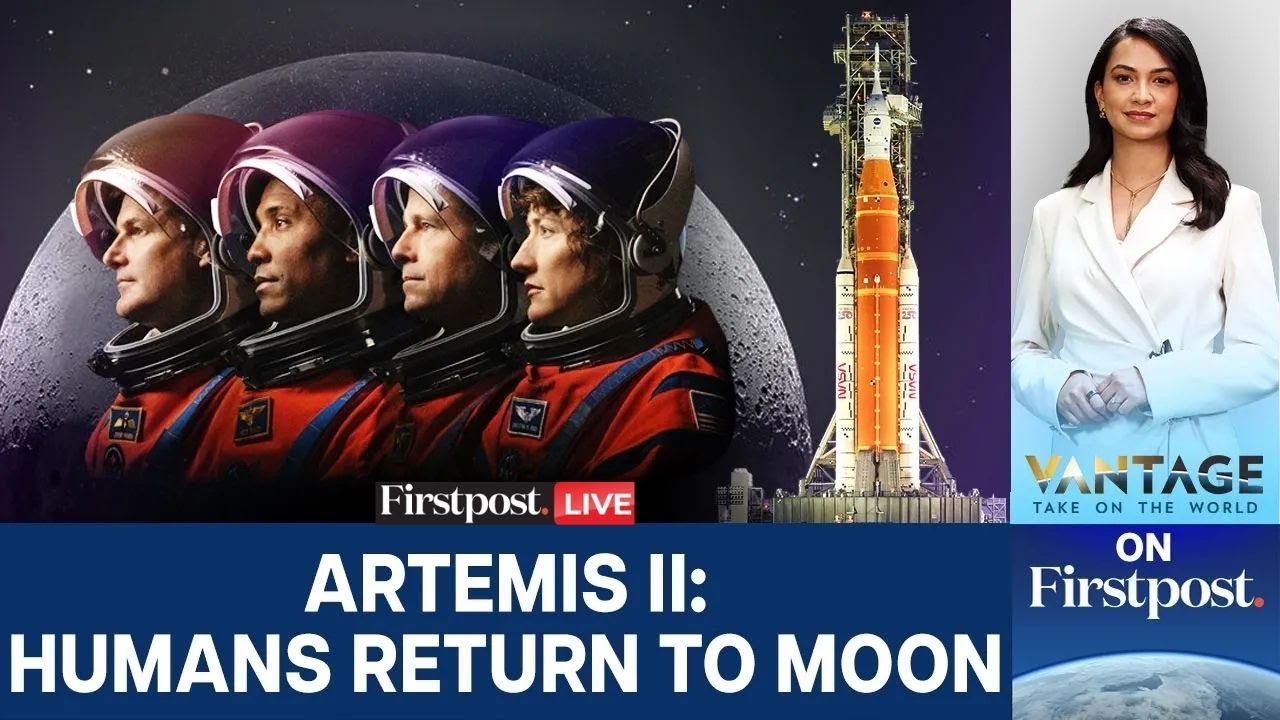 Artemis II Mission LIVE: NASA's Moon Mission After 50 Years Decoded | Vantage on Firstpost