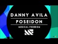 Danny Avila - Poseidon (Original Mix) [by MAD ...