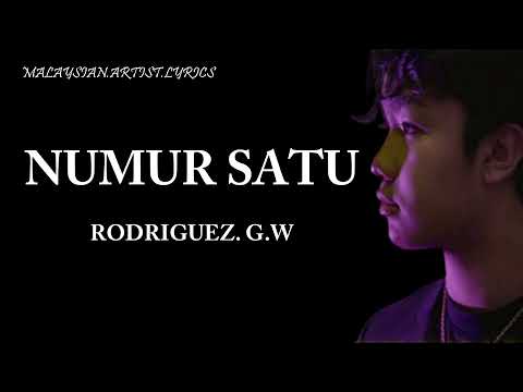 Rodriguez. G.W - Numur Satu (LYRICS) 🎵