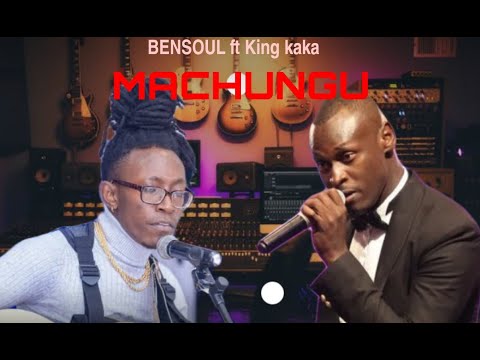 Bensoul x King Kaka Machungu (shortstory Music Video)