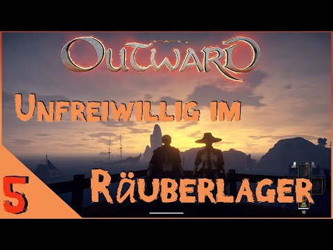 Outward co-op 🎭 2020/2021 - Folge 5 🎭 - Unfreiwillig im  Räuberlager - Let´s play - deutsch